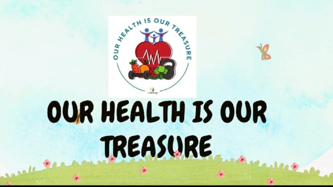  Our Health is Our  Treasure